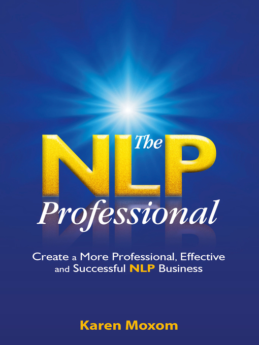 Title details for The NLP Professional by Karen Moxom - Available
